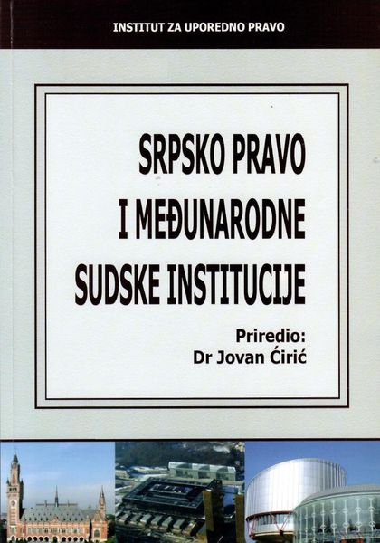 The Serbian Law and the International Judicial Institutions